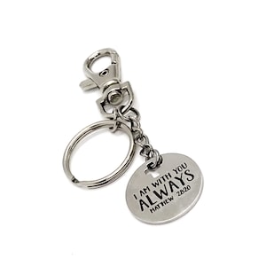 Schrift Geschenke, ich bin bei dir immer Keychain, Matthäus 28 20, Glaubens Geschenke, Schrift Zitat, Bibel Vers Geschenk, Christliche Geschenke, Taufe Geschenk