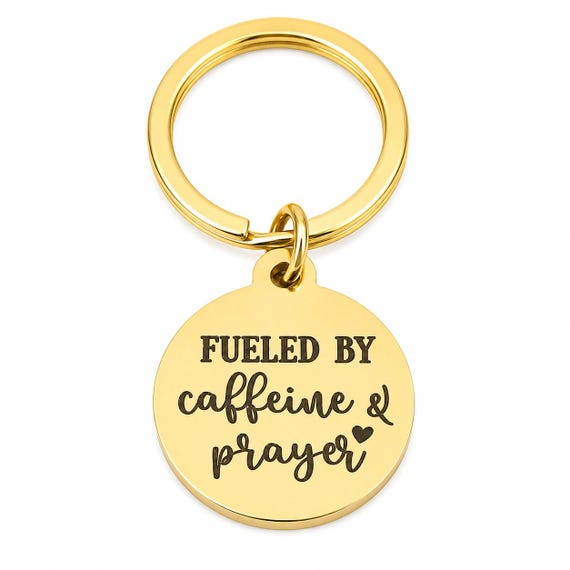 Fueled By Caffeine And Prayer Goldtone Keychain