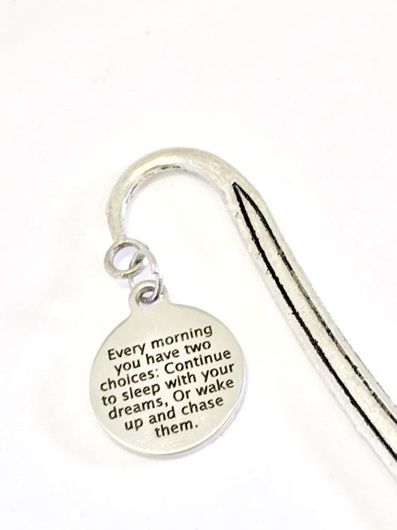 Motivating Gift, Every Morning You Have Two Choices, Charm Bookmark, Planner Accessories, Charm Page Marker, Motivating Gift, Dream Chaser