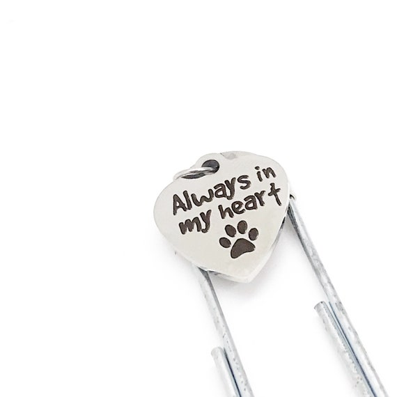 Pet Memorial Gift, Always In My Heart Bookmark, Paperclip Bookmark, Pet Memorial Charm, Pet Loss Gift, Charm Bookmark, Planner Bookmark
