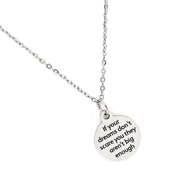 Encouraging Gift, If Your Dreams Don’t Scare You They Aren’t Big Enough Necklace, Encouraging Her, Motivating Her, Wife Gift, Daughter Gift