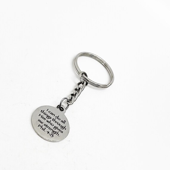 Scripture Gifts, I Can Do All Things Through Him Who Gives Me Strength Keychain, Phil 4 13, Scripture Quote, Bible Verse Gifts