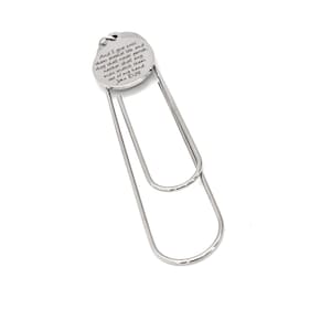 May include: Silver bookmark with a double-loop design. The bookmark has a round charm with the text "And I give unto them eternal life and they shall never perish, neither shall any man snatch them out of my hand. John 10:28"