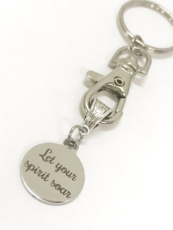 Let Your Spirit Soar Keychain, Encouragement Gift, Motivational Jewelry, Motivating Gifts, Motivational Keychain, Encouragement Jewelry