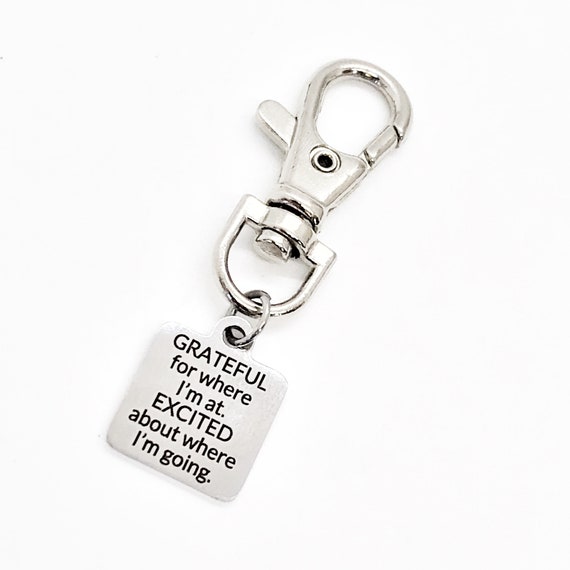 Encouraging Gift, Grateful For Where I’m At, Excited About Where I’m Going Bag Charm, Keychain Clip, Encouraging Quote, Moving Forward Gift