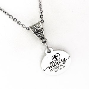 Faith Gift, His Mercy Rescues Me Necklace, Faith Jewelry, Christian Gift, Christian Jewelry, Baptism Gift, Confirmation Gift, Sympathy Gift