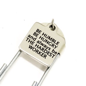 Motivating Gifts, Be Humble Be Hungry Bookmark, Paperclip Bookmark, Motivating Bookmark, Motivating Quotes, Planner Bookmark, Work Hard