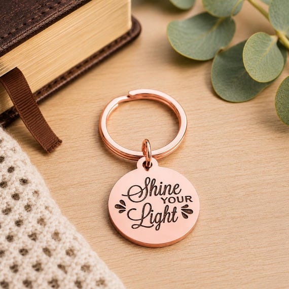 Shine Your Light Engraved Rose Goldtone Keychain