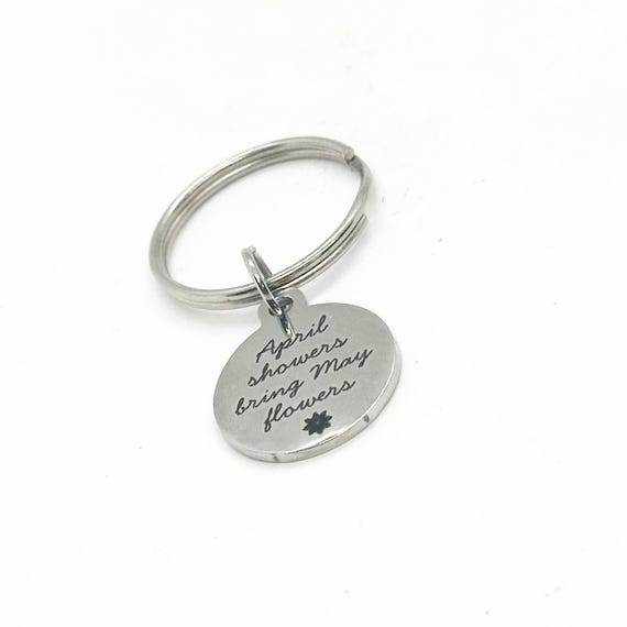 April Showers Bring May Flowers Charm Key Chain, Difficult Times, Friend Gift, Encouragement, Motivating, Better Days, Look To The Future