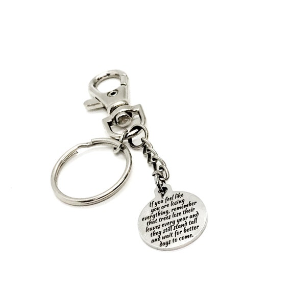 Motivational Gift, If You Feel Like You Are Losing Everything Keychain, Keychain Gift, Motivational Quote, Motivating Gift, Encouragement