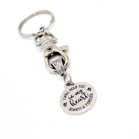 Love Gift, I Will Hold You In My Heart Always And Forever Keychain, Memorial Gift, Remembering You, Charm Keychain, Thinking Of You Gift
