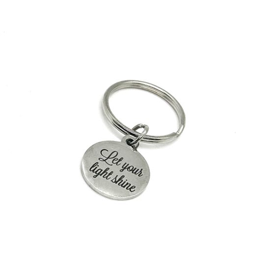 Let Your Light Shine Charm Key Chain, Encouraging Her, Motivational Gift, Daughter Gift, Encouragement, Motivating, Graduation Gift