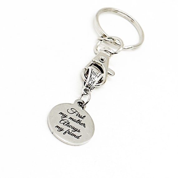 First My Mother Always My Friend Charm Keychain, Gift For Mom, Mom Birthday, Mom Christmas, Mothers Day, Gift For Her, Mom Wedding Gift