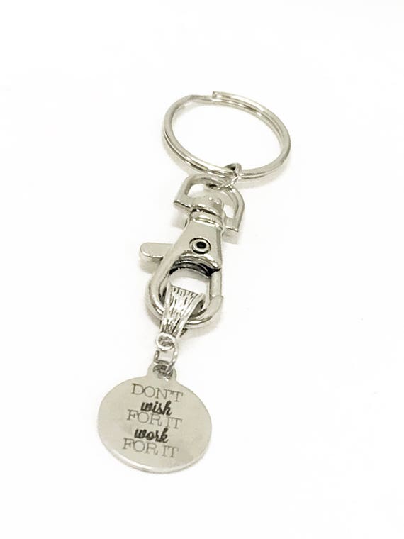 Motivating Gift, Motivating Keychain, Don't Wish For It Work For It Keychain, Success Quotes, Success Gift, Motivating Quotes Gift For Her