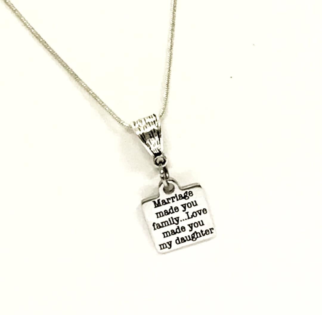 Daughter in Law Necklace Gift, Marriage Made You Family Love Made You
