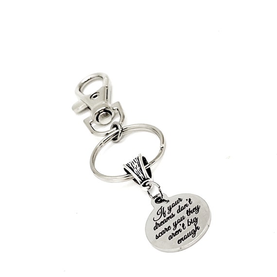 Motivating Gift, If Your Dreams Don’t Scare You They Aren’t Big Enough Charm Clip On Keychain, Daughter Gift, Wife Gift, Gift For Her
