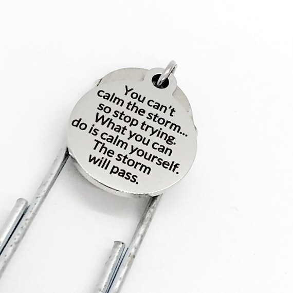 Bookmark Gift, The Storm Will Pass Bookmark, You Can’t Calm The Storm, Calm Yourself, Planner Bookmark, Charm Paperclip Bookmark