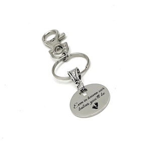 Memorial Gift, Even In Heaven Our Babies You’ll Be Charm Keychain, Remember Our Loss, Pregnancy Losses, Sympathy Gift, Infant Losses Gift
