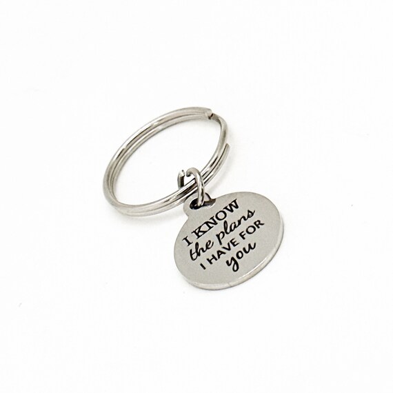 I Know The Plans I Have For You Charm Keychain, God Has Plans For You, Jeremiah 29 11, Daughter Gift, Son Gift, Entrepreneur Gift, Faith
