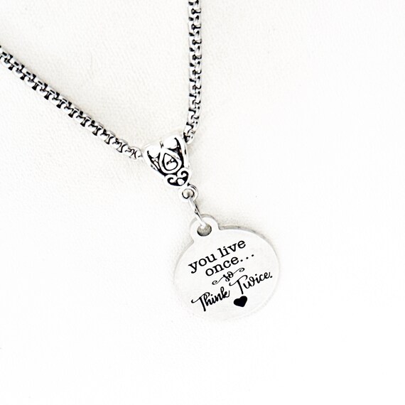 You Live Once Think Twice Pendant Necklace, Graduation Gift, Son Gift, Daughter Gift, Going To College, Gift For Her, Gift For Him