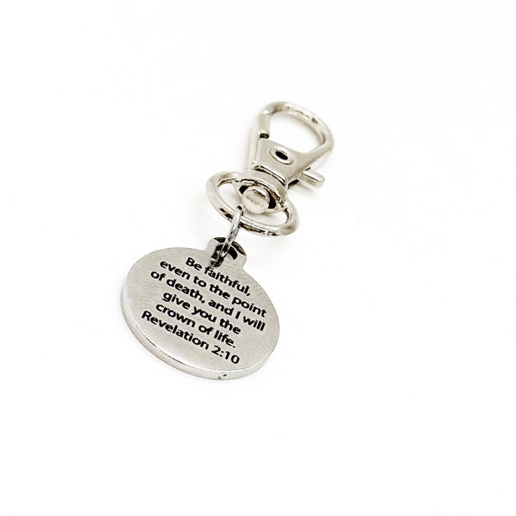 Be Faithful Even To The Point Of Death Clip On Charm, Revelation 2 10, Good And Faithful Servant, Faith Gift, Scripture Quote, Bible Study