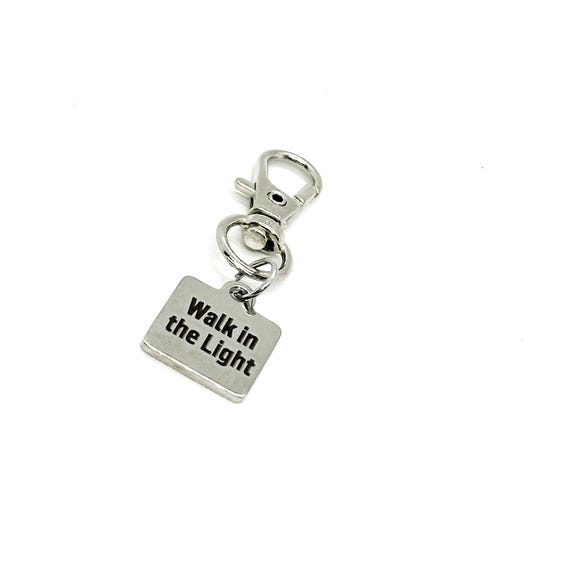 Walk In The Light Stainless Steel Clip On Charm Inspirational Engraved Accessory Faith Gift Bag Charm Purse Charm Positive Reminder