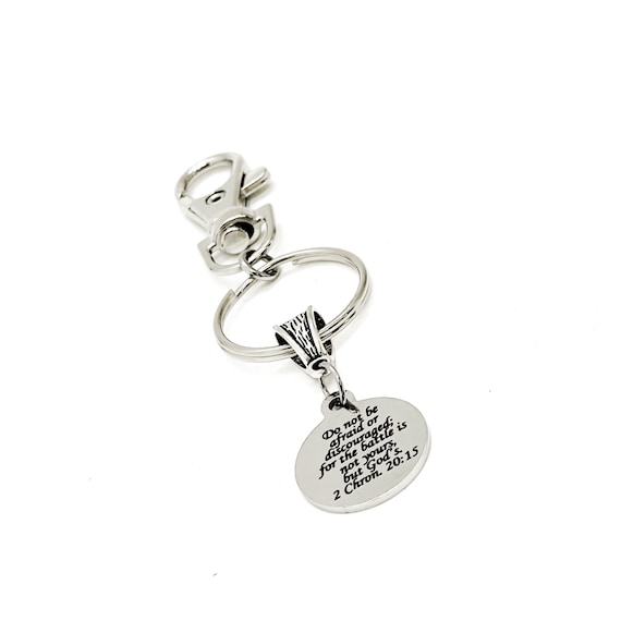 Scripture Gift, Do Not Be Afraid Or Discouraged Charm Keychain, The Battle Is Gods, 2 Chronicles 20 15, Sickness Gift, Faith Gift
