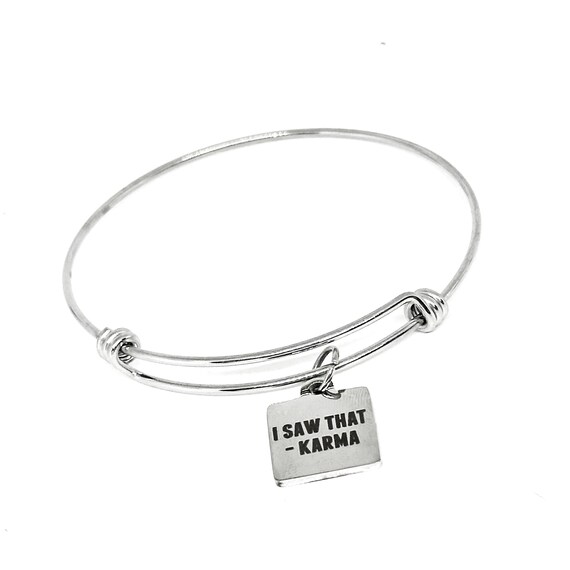 I Saw That Karma Stainless Steel Bracelet, Funny Adjustable Charm Bangle Sassy Jewelry Gift For Her Sarcastic Humor Snarky Affirmation
