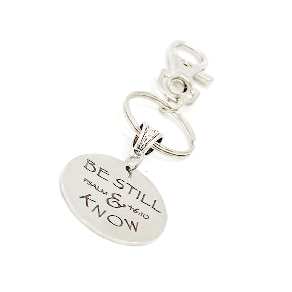 Be Still And Know Psalm 46 10 Charm Clip On Keychain, Faith Gift, Scripture Gift, Bible Verse Gift, Listening To God, Bible Study Gift