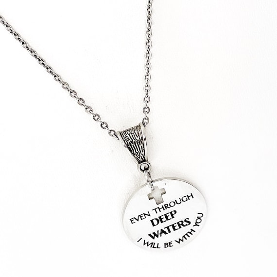Scripture Jewelry, Even Through Deep Waters I Will Be With You Necklace, Isaiah 43 2 Jewelry, Scripture Gifts, Christian Gift, Sympathy Gift