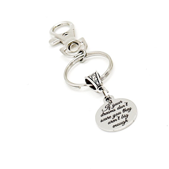 If Your Dreams Don’t Scare You They Aren’t Big Enough Charm Keychain, Motivating Gift, Wife Gift, Daughter Gift, Granddaughter, Dream Big