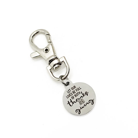 Bag Charm, Let All Our Lives Be Full Of Both Thanks And Giving Charm, Thanksgiving Charm, Back Pack Charm, Purse Charm, Thanksgiving Gift