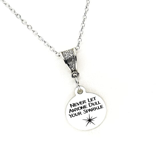 Daughter Gift, Never Let Anyone Dull Your Sparkle Necklace, Motivating Her, Encouraging Her, Gift For Her, Motivational Quote, Granddaughter