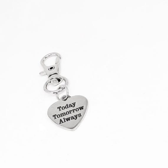 Today Tomorrow Always Clip On Charm Stainless Steel Engraved Heart Keychain Love Quote Gift For Her Romantic Anniversary Accessory