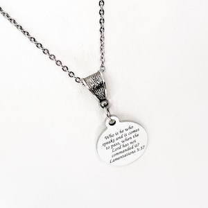 Scripture Gift, Lamentations 3 37 Necklace, Who Is He Who Speaks And It Comes To Pass When The Lord Has Not Commanded It, Faith Gift