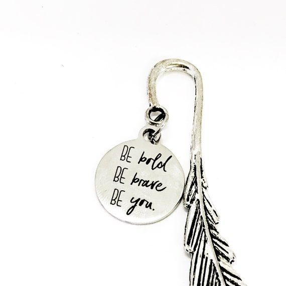 Bookmark Gift, Be Bold Be Brave Be You Page Marker, Journal Bookmark, Planner Bookmark, Planner Gift, Planner Accessories, Success Quote