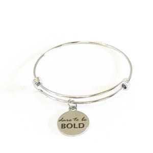 Encouraging Gift, Dare To Be Bold Bracelet, Charm Bracelet, Encouraging Jewelry for Her, Motivational Jewelry Gift, Going to College Gift