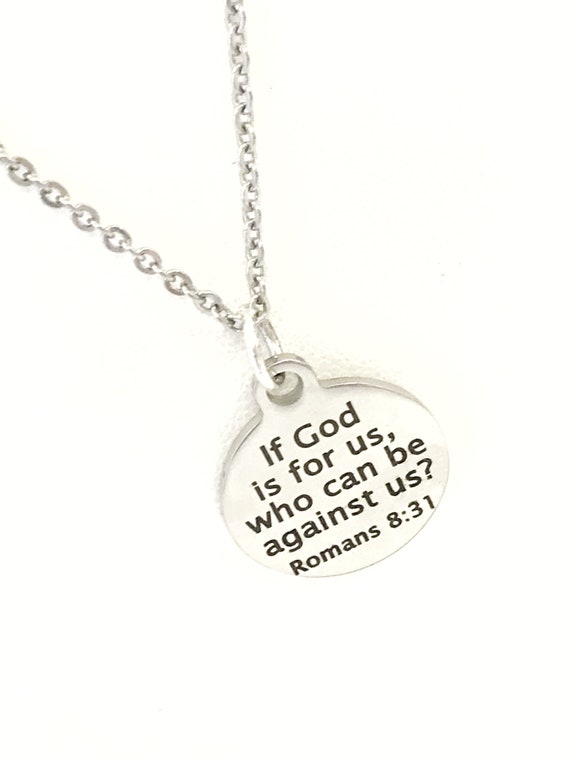 Christian Necklace, Christian Jewelry, If God Is For Us Who Can Be Against Us Necklace, Christian Gift, Bible Verse Necklace, Anti Bullying