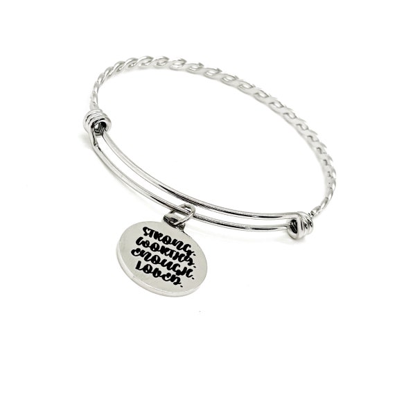 Strong Woman Gift, Strong Worthy Enough Loved Charm Bracelet, Stacking Bangle, Love Gift, Daughter Gift, Wife Gift, Granddaughter Gift
