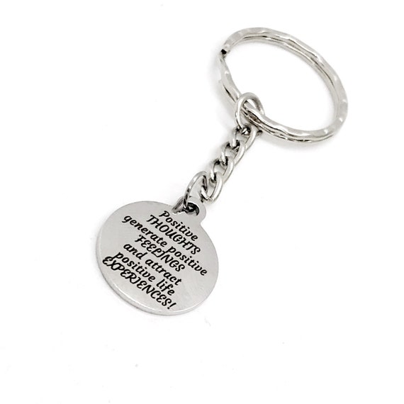 Motivating Quote, Positive Thoughts, Positive Feelings, Positive Life Experiences Charm Keychain, Motivating Gift, Motivating Quote