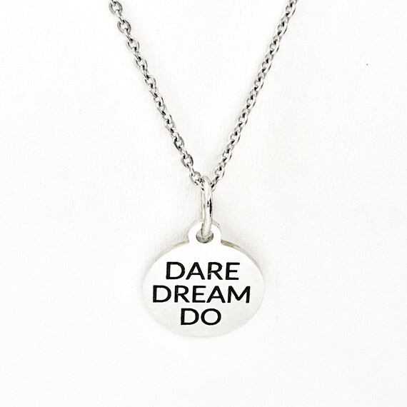 Dare Dream Do Necklace, Motivating Gift, Encouragement Gift, Man Necklace, Son Gift, Daughter Gift, Encouraging Dreams, Dream Big Necklace