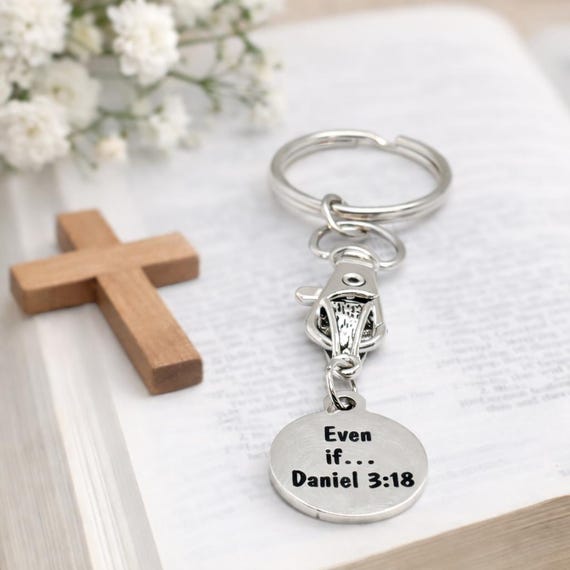 Even If Daniel 3 18 Charm Convertible Keychain Faith Scripture Keychain Removable Pendant Christian Gift