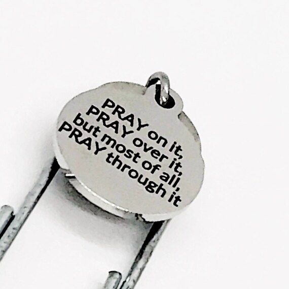Bookmark Gift, PRAY On It, PRAY Over It, But Most Of All, PRAY Through It Bookmark, Planner Bookmark, Christian Charm Bookmark