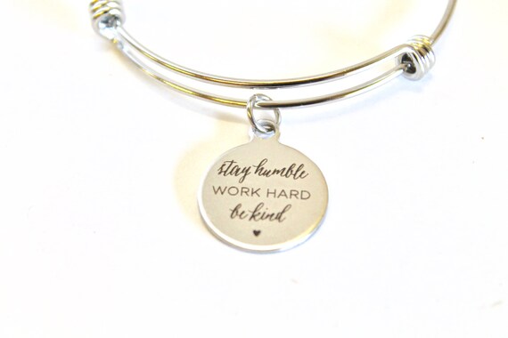 Stay Humble Work Hard Be Kind Expanding Bangle Charm Bracelet, Graduation Gift, Life Lessons, Gift for Her, Encouragement Gift, Jewelry Gift