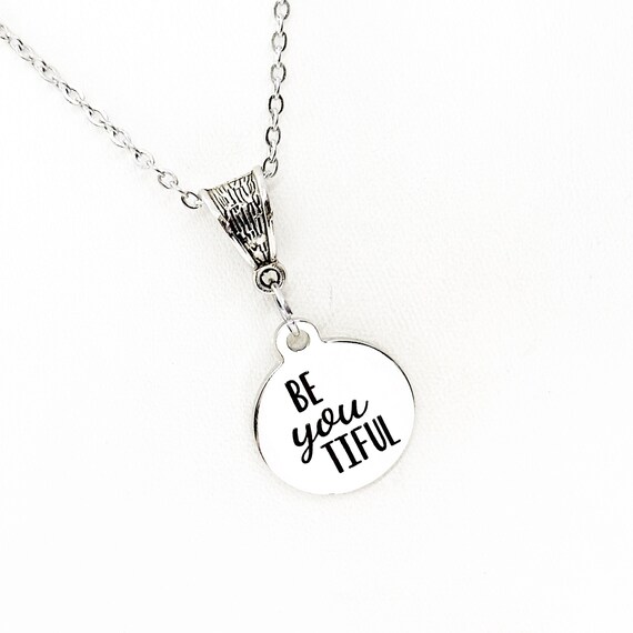 Beyoutiful Pendant Necklace, Be You, Be Yourself, Daughter Gift, Granddaughter Gift, Wife Gift, Affirmation Gift, Gift For Me, Friend Gift