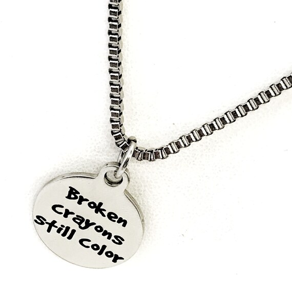 Motivating Gift, Broken Crayons Still Color Necklace, Broken Crayon Quote, Broken Crayon Gift, Motivating Quote, Motivating Jewelry Gift