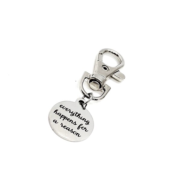 Bag Charm, Everything Happens For A Reason Clip On Charm, Purse Charm, Encouragement Gift, Divorce Gift, Sympathy Gift, Tough Times Gift