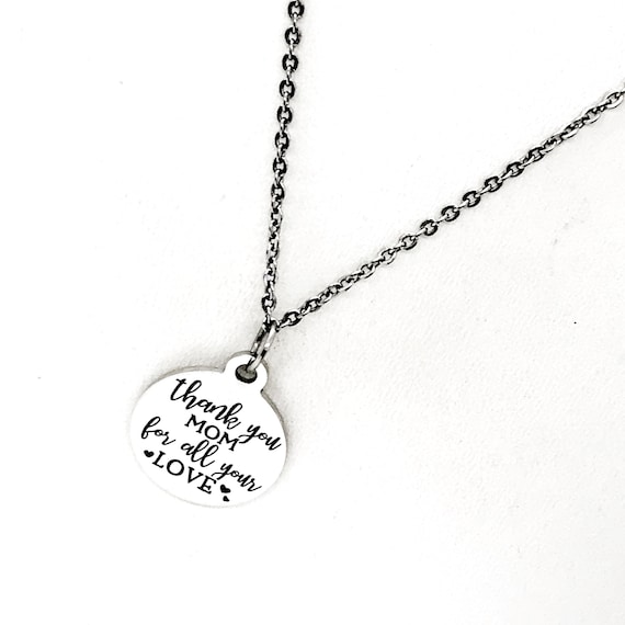 Mom Gift, Thank You Mom For All Your Love Necklace, Mom Jewelry, Gift For Mom, Mothers Day Gift, Gift For Her, Wife Gift, Mother Gift