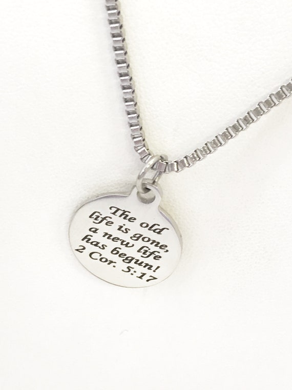 Christian Gift, Recovery Gift, The Old Life Is Gone A New Life Has Begun Necklace, Men Christian Jewelry, Christian Necklace, Baptism Gift