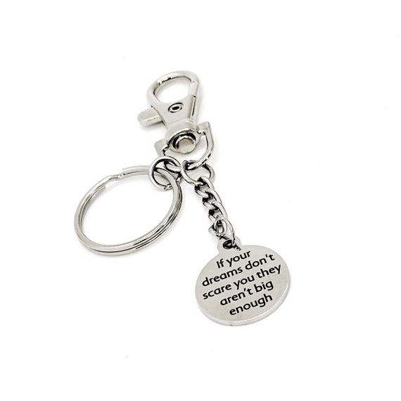If Your Dreams Don’t Scare You They Aren’t Big Enough Charm Keychain, Motivating Her, Keychain Gift, Son Gift, Daughter Gift, Encouragement